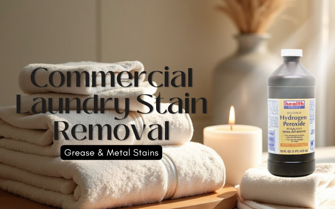 Commercial Laundry Stain Removal: Grease & Metal Stains