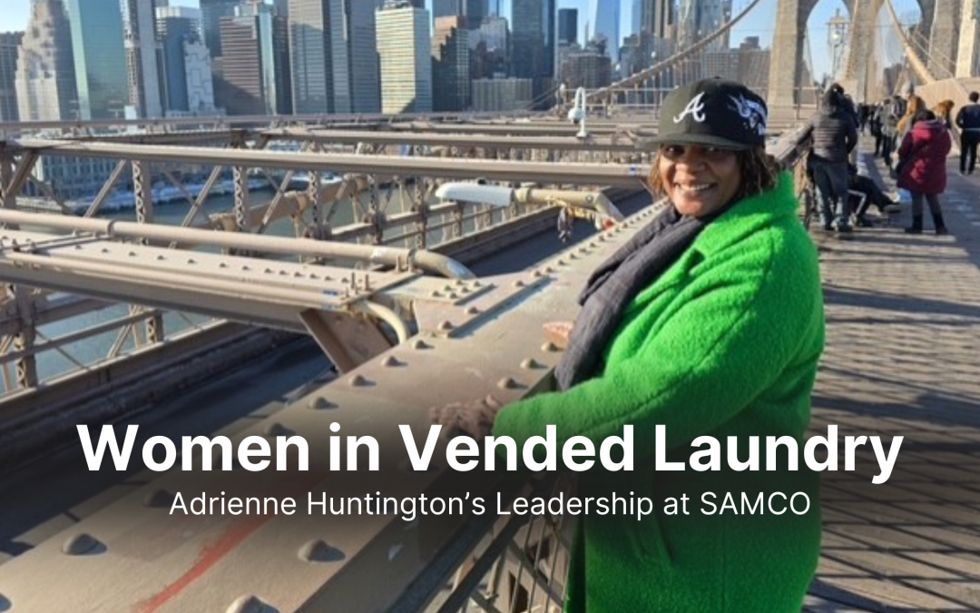 Women in Vended Laundry: How Adrienne Huntington Keeps the Wheels Turning at SAMCO